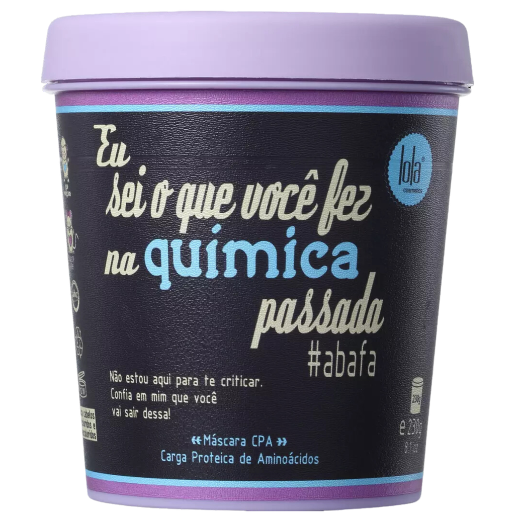 Masque CPA " Eu Sei o Que Você Fez Na Química Passada" Lola 230g